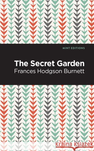 The Secret Garden Frances Hodgsen Burnett Mint Editions 9781513264653 Mint Editions