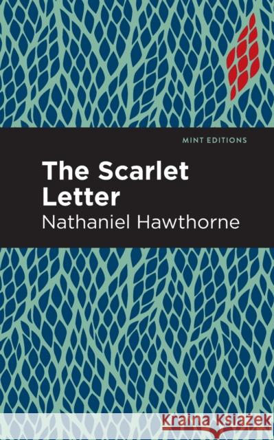 The Scarlet Letter Hawthorne, Nathaniel 9781513264684 Mint Editions