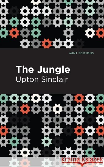 The Jungle Upton Sinclair Mint Editions 9781513264738 Mint Editions