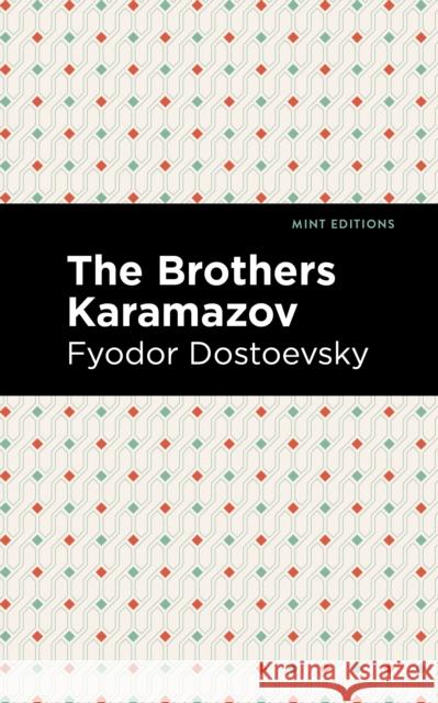 The Brothers Karamazov Fyodor Dostoevsky Mint Editions 9781513266022 Mint Editions