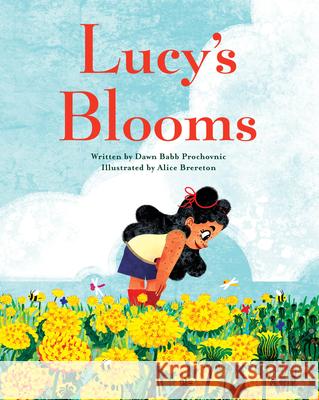 Lucy's Blooms Dawn Babb Prochovnic Alice Brereton 9781513267197