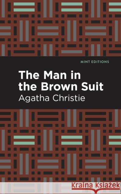The Man in the Brown Suit Agatha Christie Mint Editions 9781513267340 Mint Editions