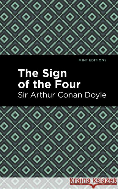 The Sign of the Four Arthur Conan Doyle Mint Editions 9781513267364 Mint Editions