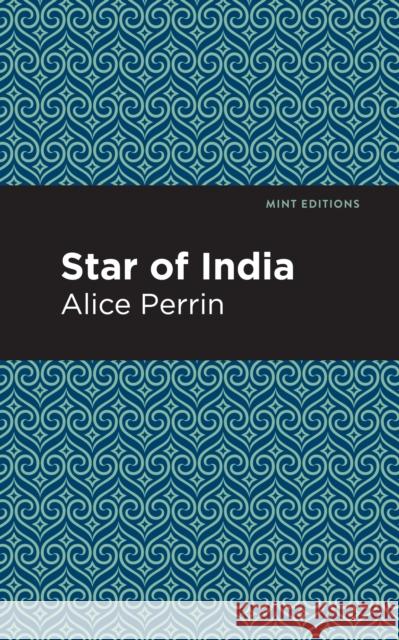 Star of India Alice Perrin Mint Editions 9781513267432 Mint Editions