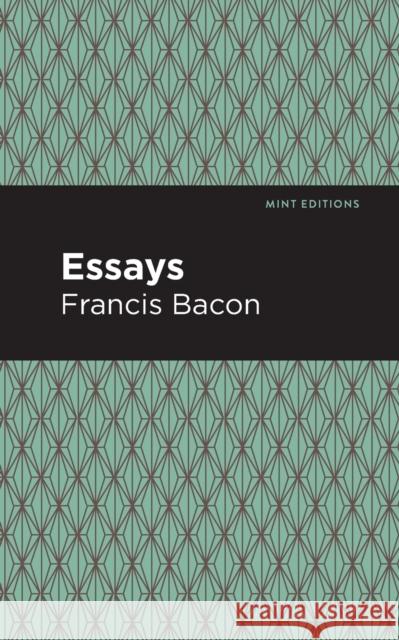 The Essays Bacon, Francis 9781513267777 Mint Editions