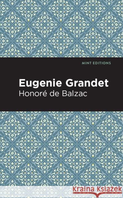 Eugenie Grandet Honore D Mint Editions 9781513268279