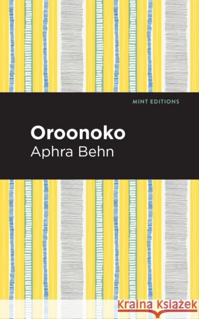 Oroonoko Aphra Behn Mint Editions 9781513268361 Mint Editions