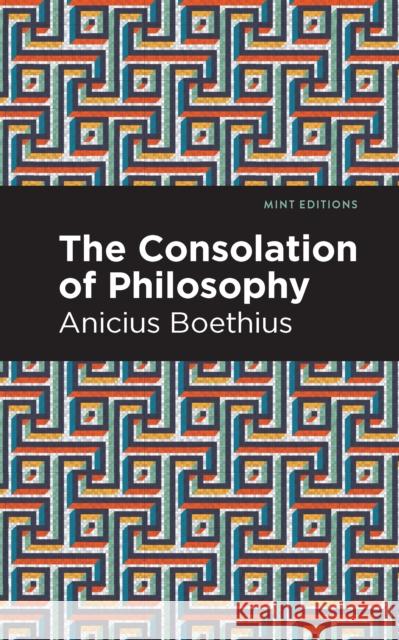 The Consolation of Philosophy Ancius Boethius Mint Editions 9781513268552 Mint Editions