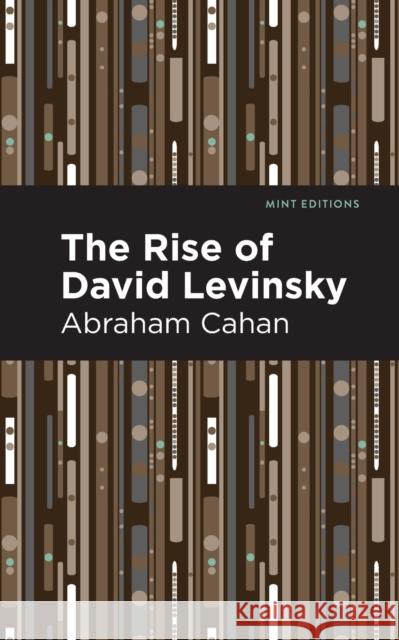 The Rise of David Levinsky Abraham Cahan Mint Editions 9781513268910 Mint Editions