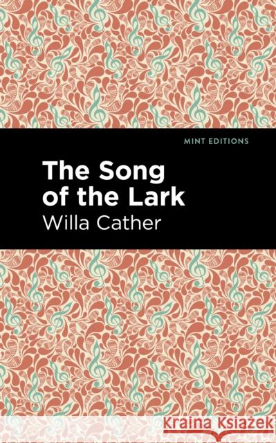 The Song of the Lark Willa Cather Mint Editions 9781513268996 Mint Editions