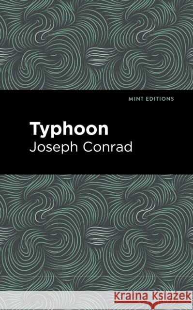 Typhoon Joseph Conrad Mint Editions 9781513269405 Mint Editions