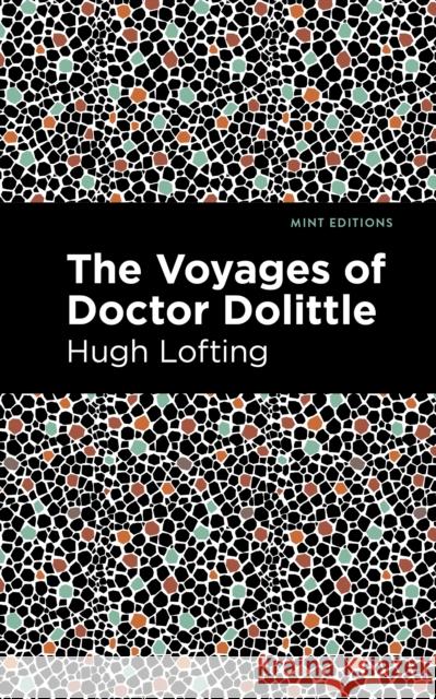 The Voyages of Doctor Dolittle Hugh Lofting Mint Editions 9781513269580 Mint Editions