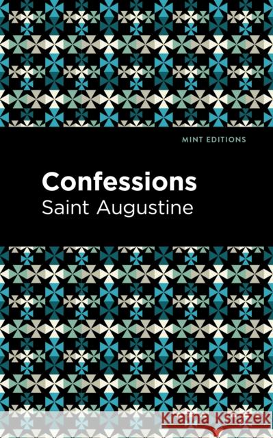 Confessions Saint Augustine Mint Editions 9781513269627 Mint Editions