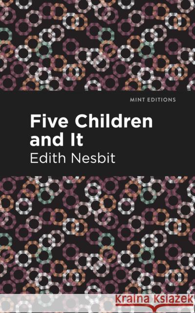 Five Children and It Edith Nesbit Mint Editions 9781513269726 Mint Editions