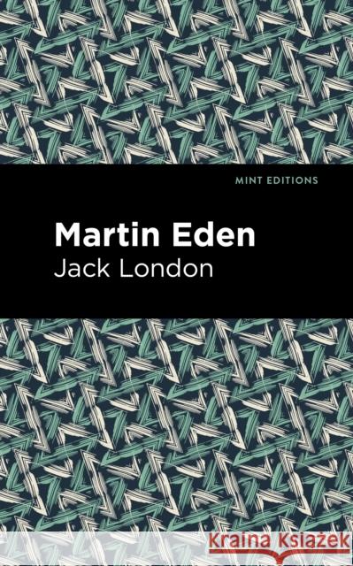 Martin Eden Jack London Mint Editions 9781513270081 Mint Editions