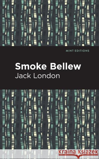 Smoke Bellew Jack London Mint Editions 9781513270227 Mint Editions