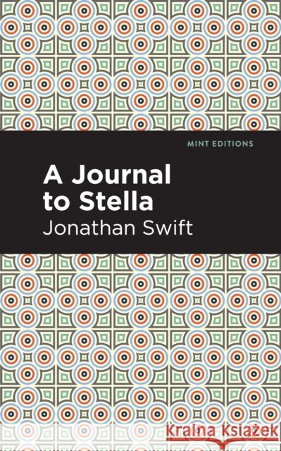 A Journal to Stella Jonathan Swift Mint Editions 9781513270296 Mint Editions