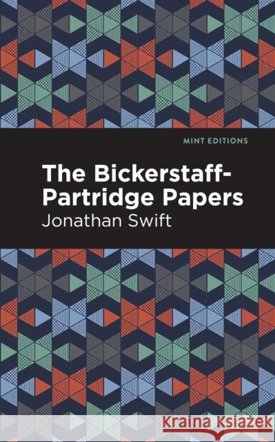 The Bickerstaff-Partridge Papers Jonathan Swift Mint Editions 9781513270302 Mint Editions