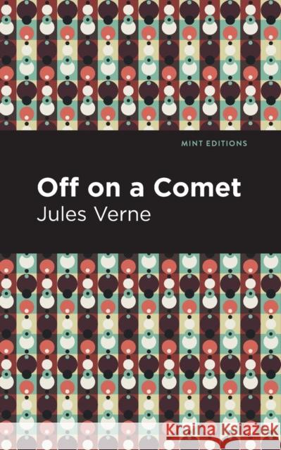 Off on a Comet Jules Verne Mint Editions 9781513270463 Mint Editions