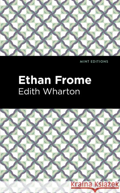 Ethan Frome Edith Wharton Mint Editions 9781513270579 Mint Editions