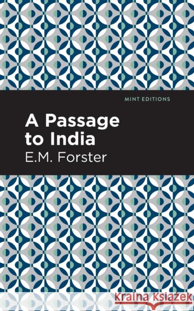 A Passage to India E. M. Forster Mint Editions 9781513270647 Mint Editions