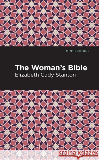 The Woman's Bible Elizabeth Cady Stanton Mint Editions 9781513270975
