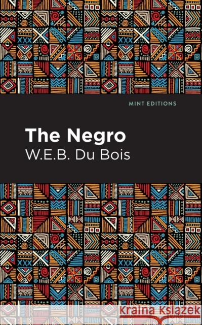 The Negro W. E. B. D Mint Editions 9781513271095 Mint Editions