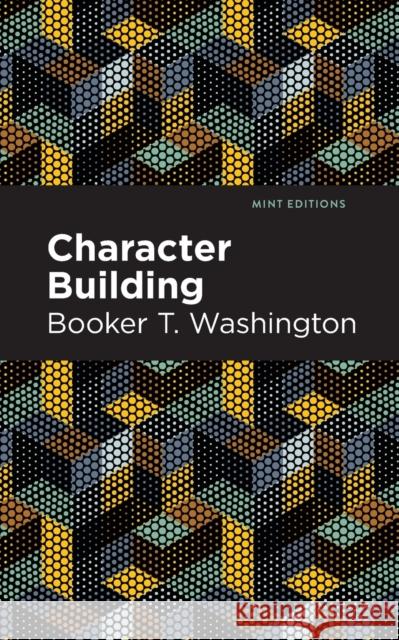 Character Building Booker T. Washington Mint Editions 9781513271132 Mint Editions