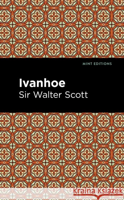 Ivanhoe Sir Walter Scott Mint Editions 9781513271163 Mint Editions