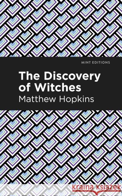 The Discovery of Witches Matthew Hopkins Mint Editions 9781513271460 Mint Editions