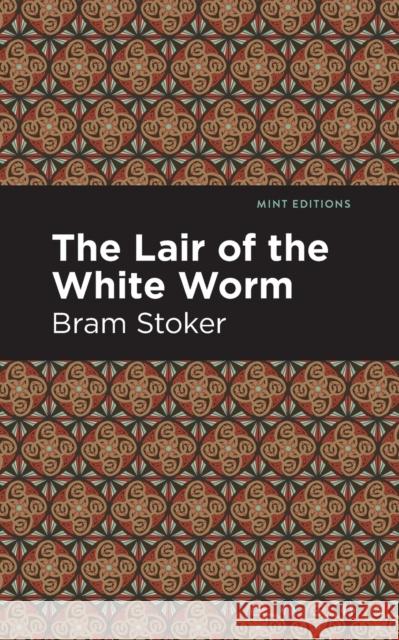 The Lair of the White Worm Bram Stoker Mint Editions 9781513271484 Mint Editions