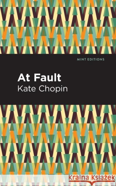 At Fault Kate Chopin Mint Editions 9781513271606 Mint Editions