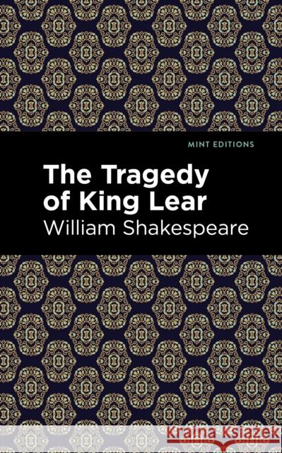 The Tragedy of King Lear William Shakespeare Mint Editions 9781513271798 Mint Editions