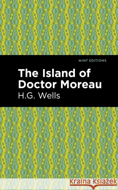 The Island of Doctor Moreau H. G. Wells Mint Editions 9781513271828 Mint Editions