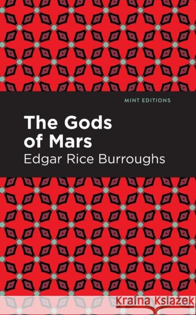 The Gods of Mars Edgar Rice Burroughs Mint Editions 9781513272085 Mint Editions