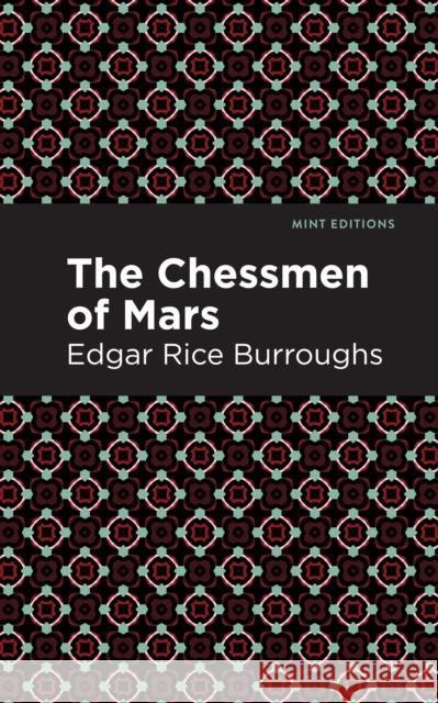 The Chessman of Mars Edgar Rice Burroughs Mint Editions 9781513272115 Mint Editions