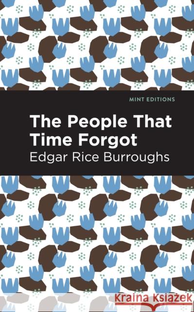 The People That Time Forgot Edgar Rice Burroughs Mint Editions 9781513272139 Mint Editions
