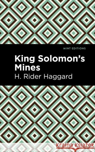 King Solomon's Mines H. Rider Haggard Mint Editions 9781513277608 Mint Editions