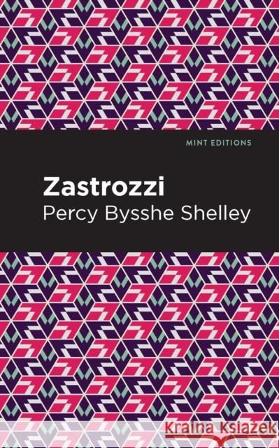 Zastrozzi Percy Bysshe Shelley Mint Editions 9781513277738 Mint Editions