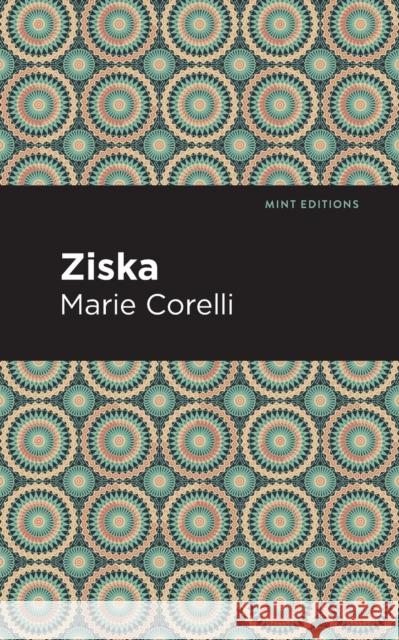Ziska: The Problem of a Wicked Soul Marie Corelli Mint Editions 9781513278223 Mint Editions