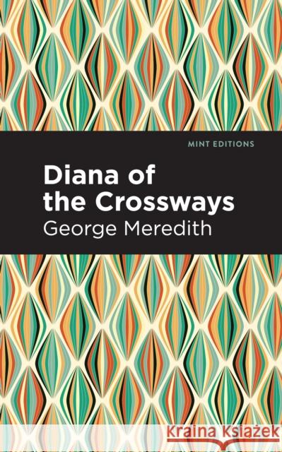 Diana of the Crossways Meredith, George 9781513278421 Mint Editions