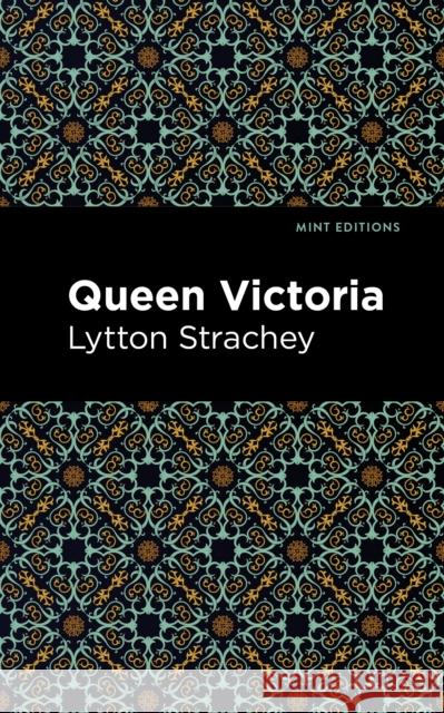 Queen Victoria Lytton Strachey Mint Editions 9781513278483 Mint Editions