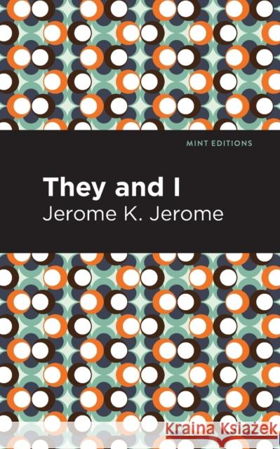 They and I Jerome K. Jerome Mint Editions 9781513278599 Mint Editions