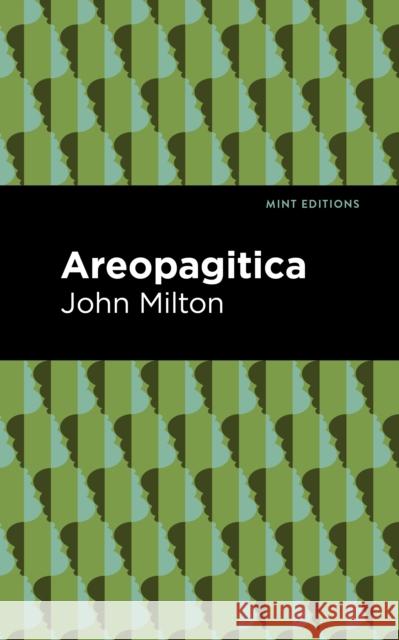 Aeropagitica John Milton Mint Editions 9781513279268 Mint Editions