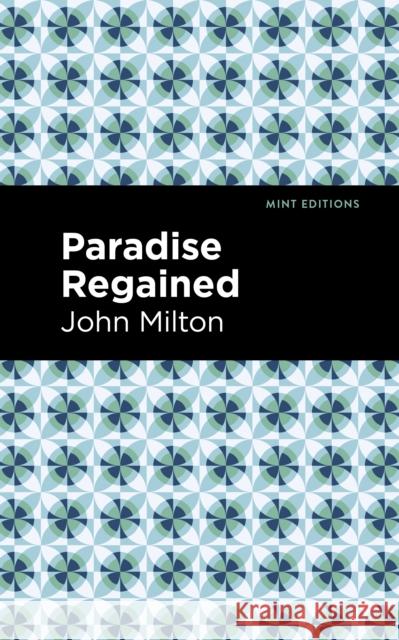 Paradise Regained John Milton Mint Editions 9781513279275 Mint Editions