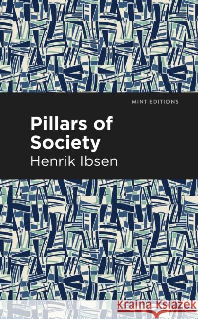 Pillars of Society Henrik Ibsen Mint Editions 9781513279480 Mint Editions