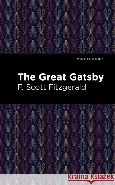 The Great Gatsby F. Scott Fitzgerald Mint Editions 9781513280004 Mint Editions