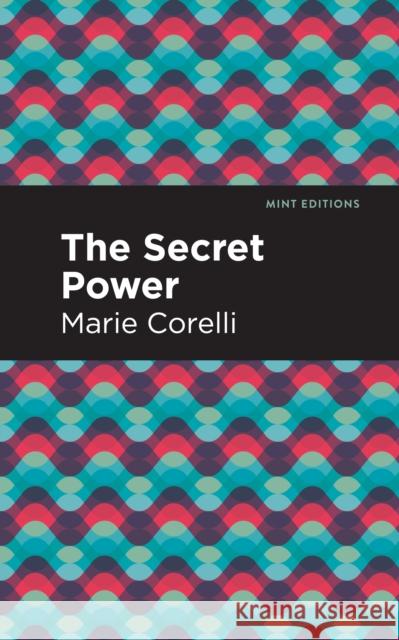 The Secret Power Marie Corelli Mint Editions 9781513280110 Mint Editions