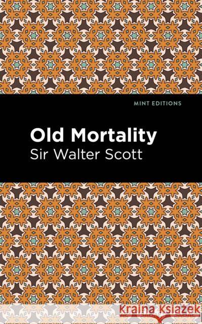 Old Mortality Sir Walter Scott Mint Editions 9781513280394 Mint Editions