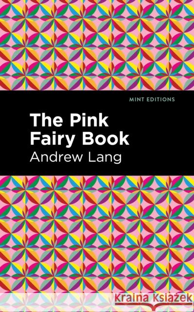 The Pink Fairy Book Andrew Lang Mint Editions 9781513281629 Mint Editions